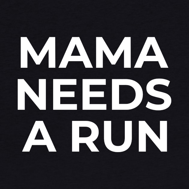 Mama needs a run by runhappyteam